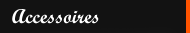 Accessoires